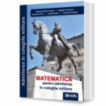 Matematica pentru admiterea in colegiile militare