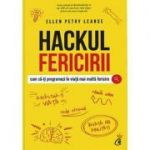 Hackul fericirii - Ellen Petry Leanse