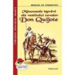 Minunatele ispravi ale vestitului cavaler Don Quijote