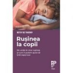 Rușinea la copii. De unde le vine rușinea și cum îi putem ajuta să țină capul sus