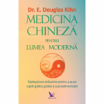 Medicina chineza pentru lumea modernă
Kihn Dr. E. Douglas