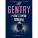 Pierdută pentru totdeauna - GENTRY Amy