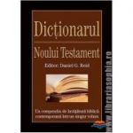 Dictionarul Noului Testament - Reid, G. Daniel