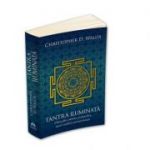 Tantra iluminata - Filosofia, istoria si practica unei traditii nemuritoare