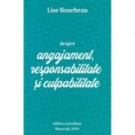 Despre angajament, responsabilitate si culpabilitate - Lise Bourbeau