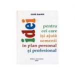 Idei pentru cei care isi ajuta semenii in plan personal si profesional - Ilse Sand