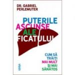 Puterile ascunse ale ficatului - Dr. Gabriel Perlemuter