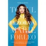 Totul se rezolvă! - Marie Forleo