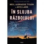 În slujba războiului. Alianța secretă dintre astrofizică și armată