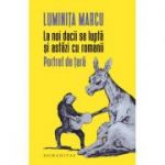 La noi dacii se luptă și astăzi cu romanii - Luminița Marcu