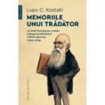 Memoriile unui trădător
Un înalt funcționar român sub guvernământul militar german (1916–1918)