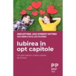 Iubirea în opt capitole. Un plan pentru a face iubirea să dureze