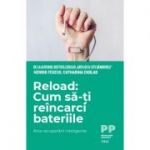 Reload: Cum să-ți reîncarci bateriile. Arta recuperării inteligente