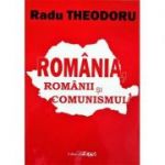 ROMANIA, romanii si comunismul - Radu Theodoru