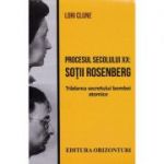 Procesul secolului XX: Sotii Rosenberg - Lori Clune