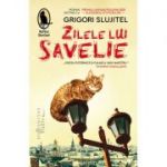 Zilele lui Savelie - Grigori Slujitel