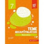 Matematică. Teme recapitulative. Clasa a VII-a