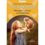 Copiii hipersensibili - Antje Gertrud Hofmann