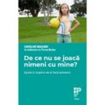 De ce nu se joacă nimeni cu mine? Ajută-ți copilul să-și facă prieteni