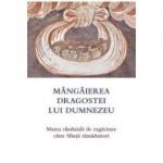 Mângâierea dragostei lui Dumnezeu Marea rânduială de rugăciune către Sfinții tămăduitori