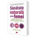 Sanatate naturala pentru femei - Roger Mason