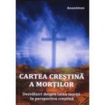 Cartea crestina a mortilor - Anonimus