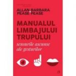 Manualul limbajului trupului - Allan Pease, Barbara Pease