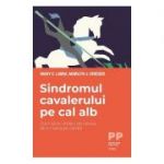 Sindromul cavalerului pe cal alb. Cum să te vindeci de nevoia de a-i salva pe ceilalți