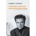 Itinerariile unei vieți. Apocalipsa după Cioran (ultimul interviu filmat)