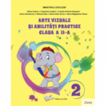 Arte vizuale și abilități practice - manual clasa a II-a