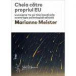 Cheia către propriul EU. Cunoaște-te pe tine însuți prin astrologia psihologică abisală