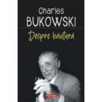 Despre bautura - Charles Bukowski