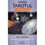 TAROTUL - Pe intelesul tuturor - Kim Arnold