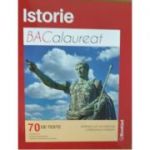 Istorie. Bacalaureat. 70 de teste - Adrian Ilie Aichimoaie, Loredana Ciobanu