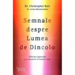 Semnale despre Lumea de Dincolo – Dr. Christopher Kerr, Dr. Carine Mardorossian