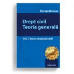 Drept civil. Teoria generală – Vol. I. Teoria dreptului civil