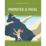 Mitologia. Prometeu si focul