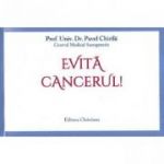 Evita cancerul - Christiana