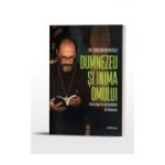 Dumnezeu și inima omului - Constantin Necula