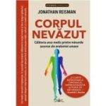 Corpul nevazut - Jonathan Reisman