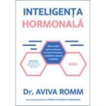 Inteligența hormonală -  Dr. Aviva Romm