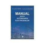 Manual pentru autorizarea electricienilor- Sorin Popescu, Alexandru Bebe Dinica