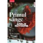 Primul sange - Amélie Nothomb