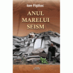 Anul marelui seism - Ion Fistioc