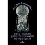 Iubitele lui Balcescu si alte istorii romanțate ale pasoptistilor - Dan-Silviu Boerescu