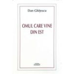 Omul care vine din Est - Dan Ghitescu