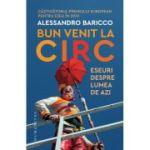 Bun venit la circ