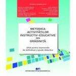 METODICA ACTIVITĂȚILOR INSTRUCTIV-EDUCATIVE DIN GRĂDINIŢĂ