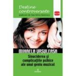 Mihaela Ursuleasa. Sinuciderea si complicatiile psihice ale unui geniu muzical - Dan-Silviu Boerescu