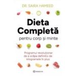 Dieta completa pentru corp si minte - Saira Hammed